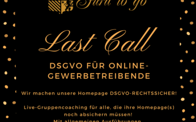 DSGVO- Last Call! Wir machen unsere Webseiten DSGVO-sicher!
